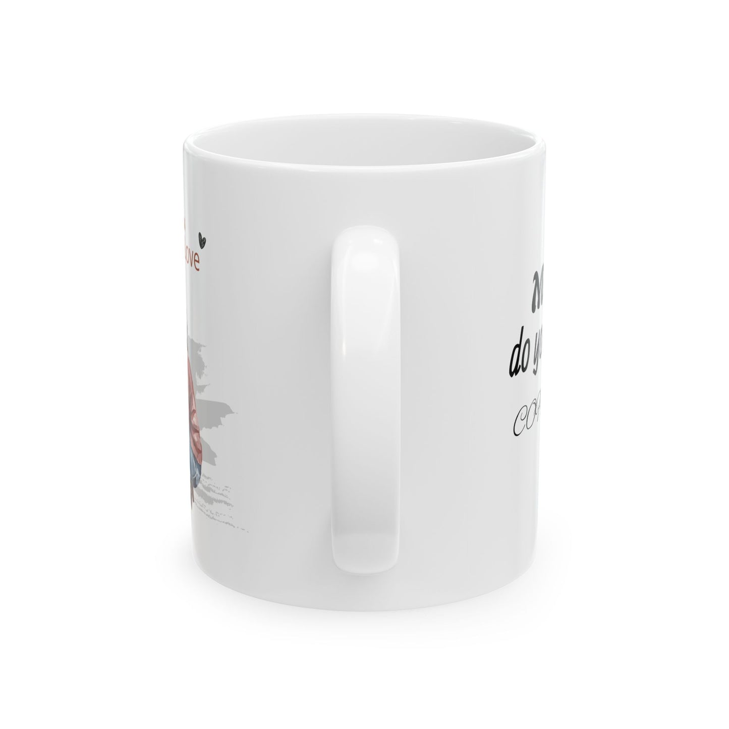 Mug - 11oz & 15oz - Perfect Gift for Coffee Lovers