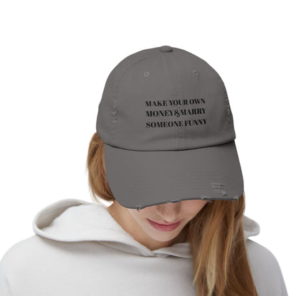 Unisex Distressed Cap - Make Your Own Money & Marry Someone Funny