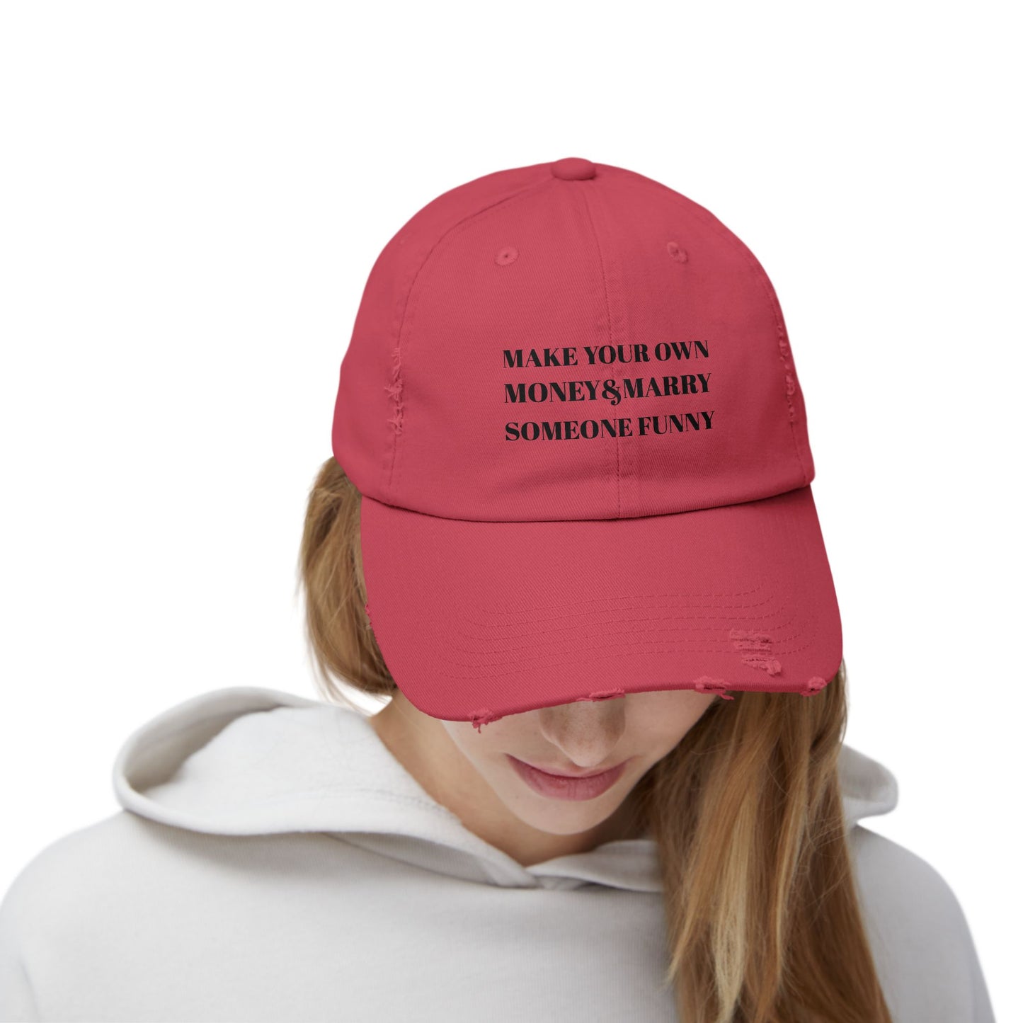 Unisex Distressed Cap - Make Your Own Money & Marry Someone Funny