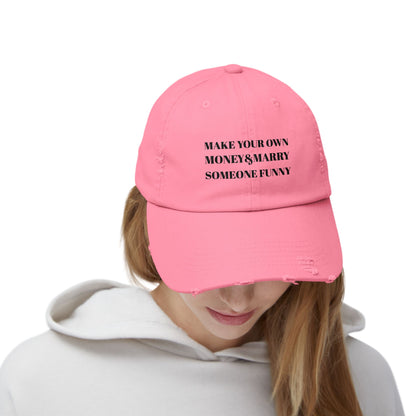 Unisex Distressed Cap - Make Your Own Money & Marry Someone Funny