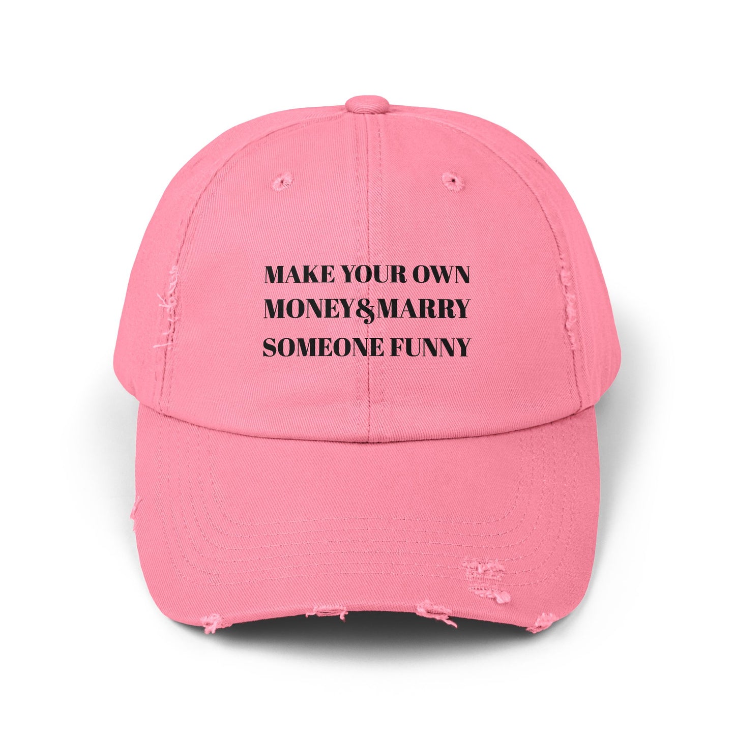 Unisex Distressed Cap - Make Your Own Money & Marry Someone Funny