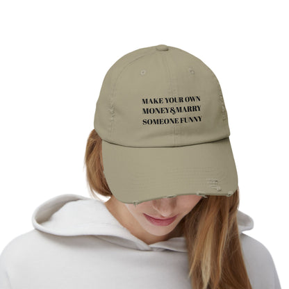 Unisex Distressed Cap - Make Your Own Money & Marry Someone Funny