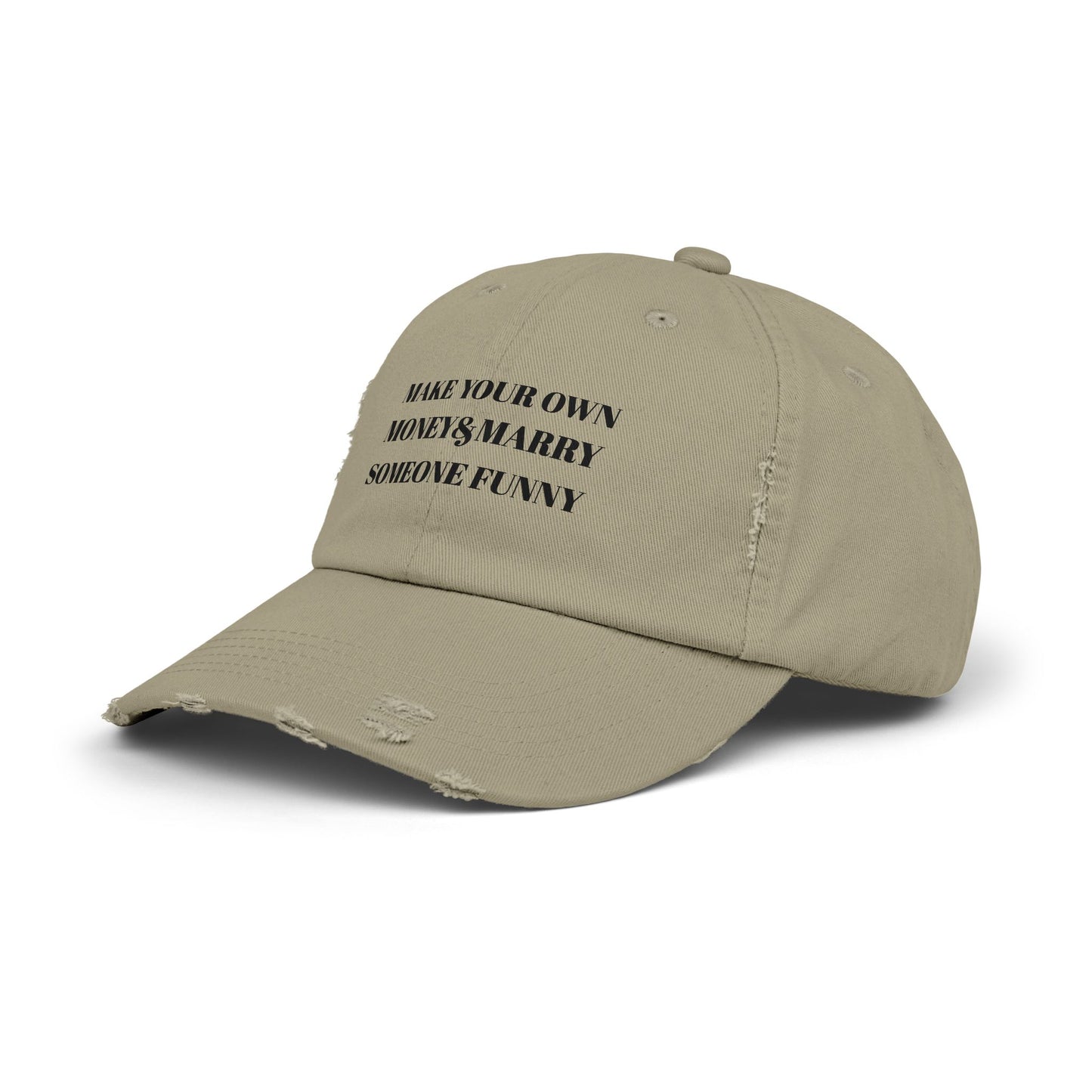 Unisex Distressed Cap - Make Your Own Money & Marry Someone Funny