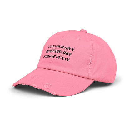 Unisex Distressed Cap - Make Your Own Money & Marry Someone Funny