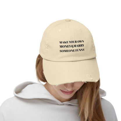 Unisex Distressed Cap - Make Your Own Money & Marry Someone Funny
