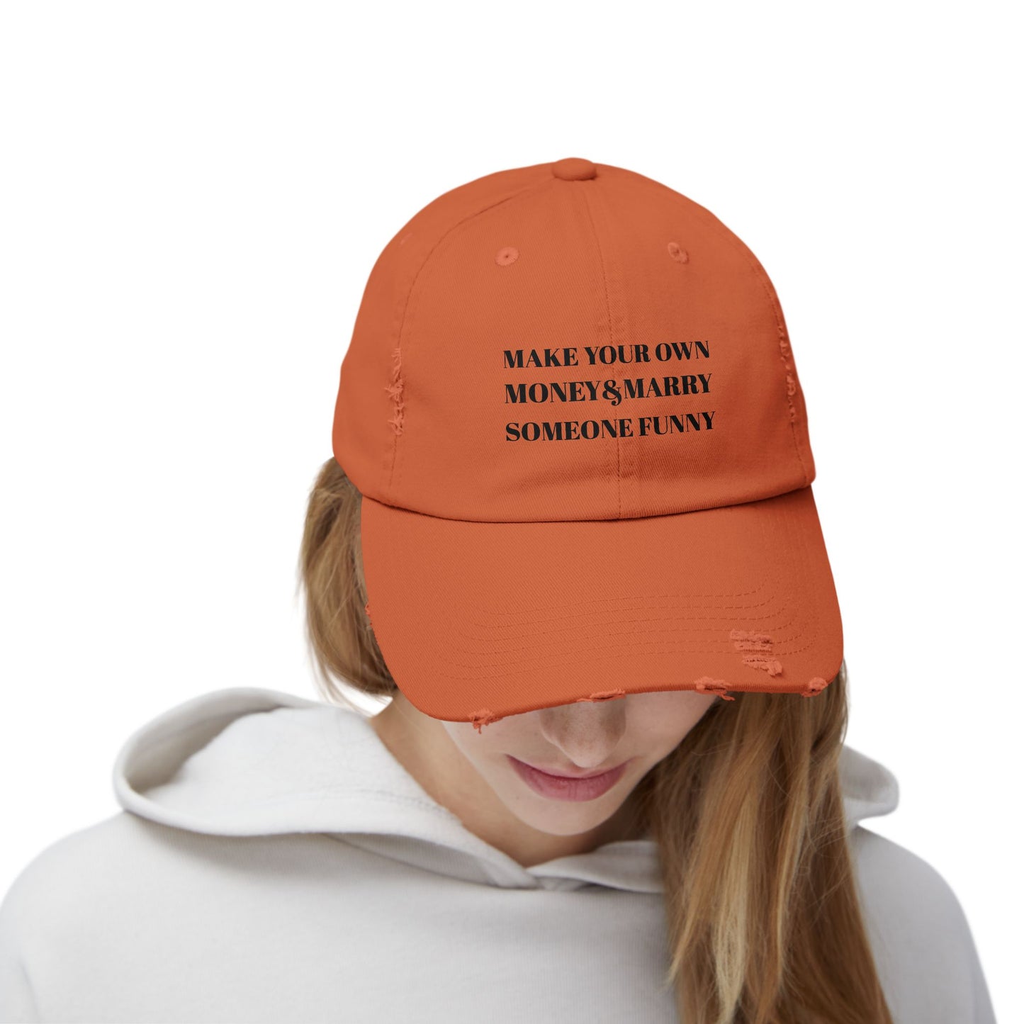 Unisex Distressed Cap - Make Your Own Money & Marry Someone Funny