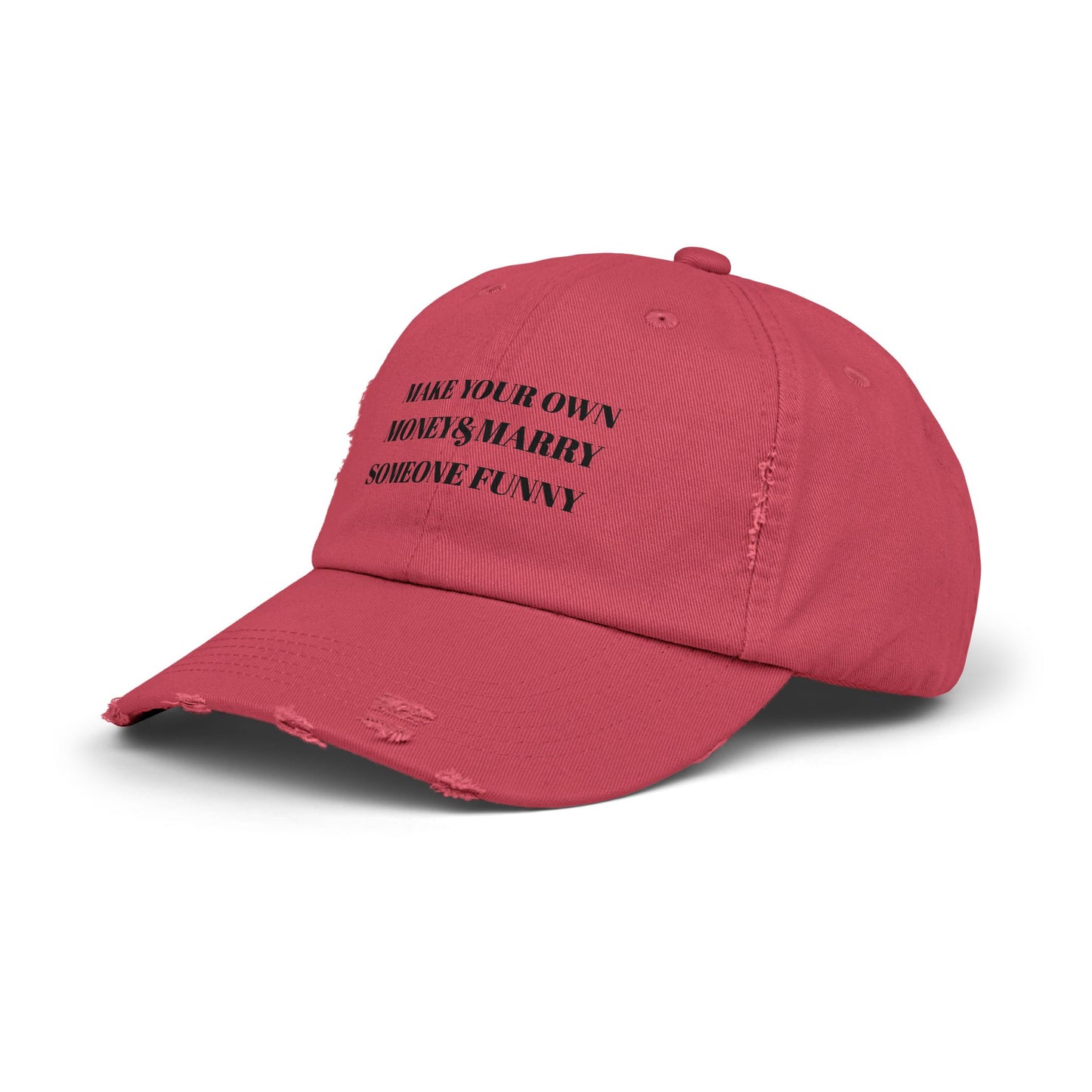 Unisex Distressed Cap - Make Your Own Money & Marry Someone Funny